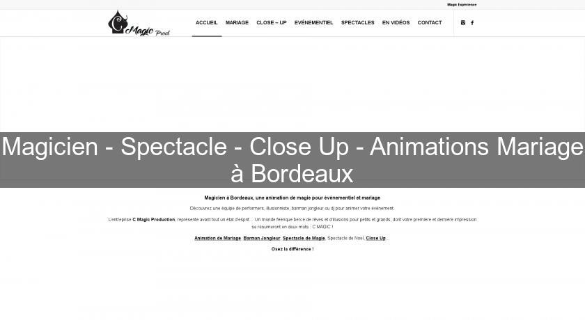 Magicien - Spectacle - Close Up - Animations Mariage à Bordeaux