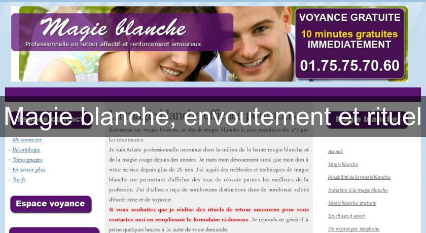 Magie blanche, envoutement et rituel Magie blanche, envoutement et rituel