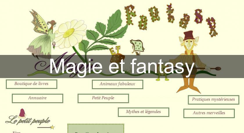 Magie et fantasy Magie et fantasy