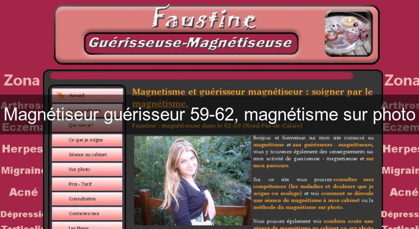 Magnétiseur guérisseur 59-62, magnétisme sur photo Magnétiseur guérisseur 59-62, magnétisme sur photo