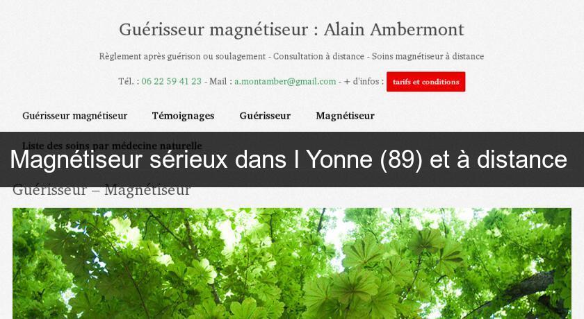 Magnétiseur sérieux dans l'Yonne (89) et à distance 