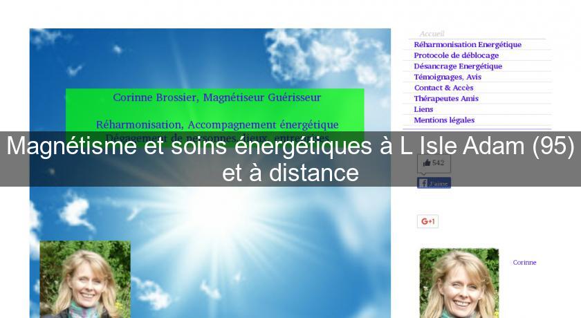 Magnétisme et soins énergétiques à L'Isle Adam (95) et à distance Magnétisme et soins énergétiques à L'Isle Adam (95) et à distance