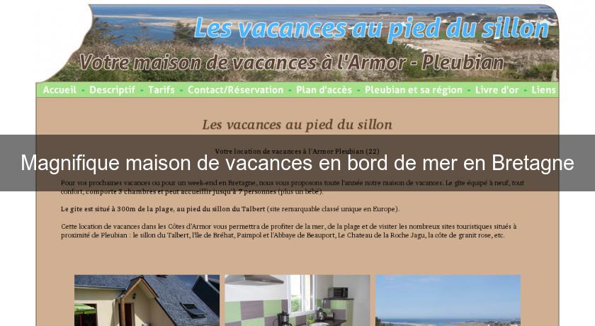Magnifique maison de vacances en bord de mer en Bretagne Magnifique maison de vacances en bord de mer en Bretagne