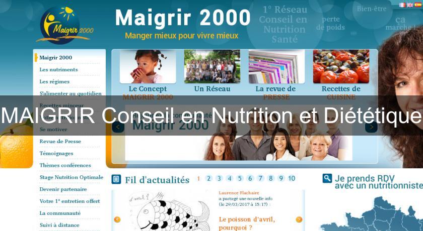 MAIGRIR Conseil en Nutrition et Diététique MAIGRIR Conseil en Nutrition et Diététique