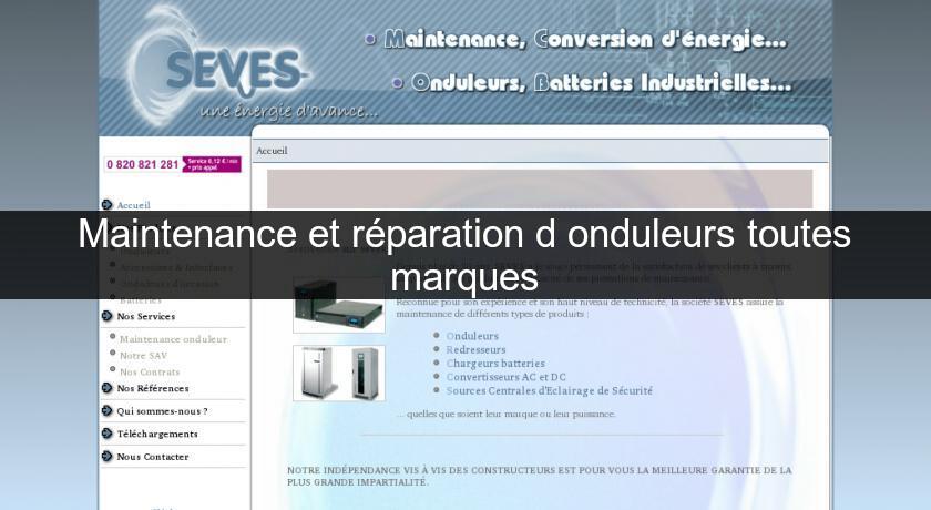 Maintenance et réparation d'onduleurs toutes marques Maintenance et réparation d'onduleurs toutes marques
