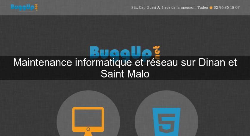 Maintenance informatique et réseau sur Dinan et Saint Malo Maintenance informatique et réseau sur Dinan et Saint Malo