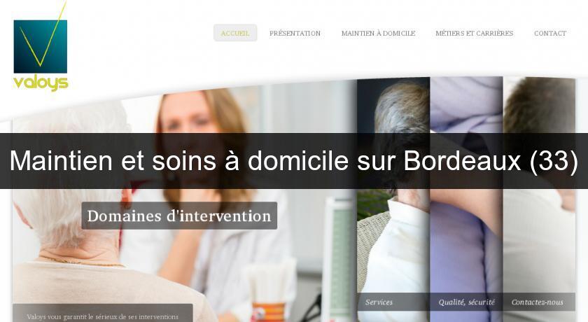 Maintien et soins à domicile sur Bordeaux (33) Maintien et soins à domicile sur Bordeaux (33)