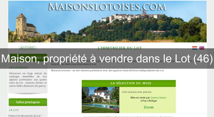 Maison, propriété à vendre dans le Lot (46)