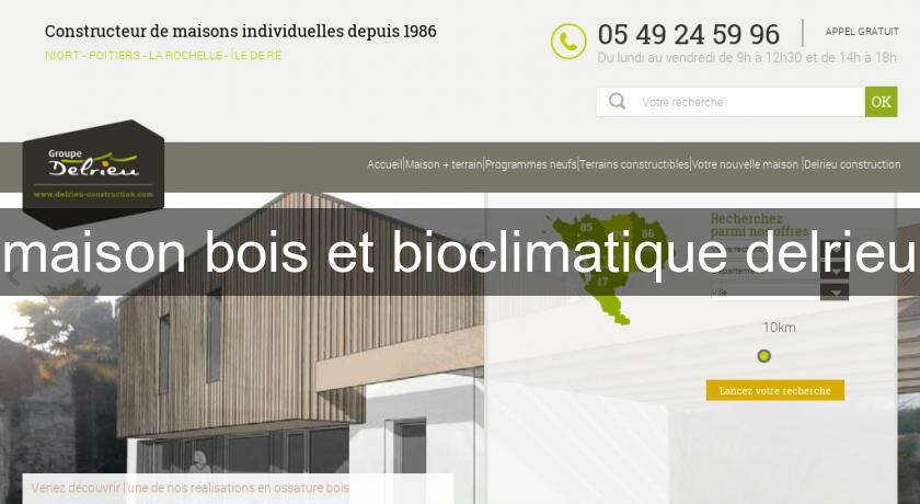 maison bois et bioclimatique delrieu