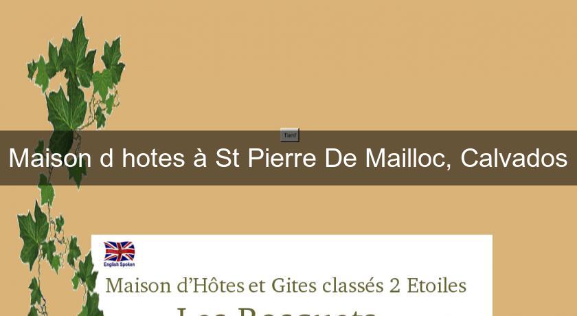 Maison d'hotes à St Pierre De Mailloc, Calvados Maison d'hotes à St Pierre De Mailloc, Calvados