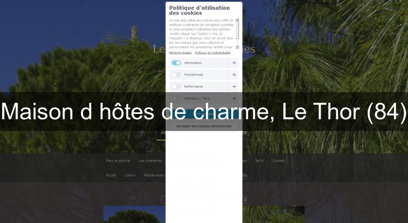 Maison d'hôtes de charme, Le Thor (84) Maison d'hôtes de charme, Le Thor (84)
