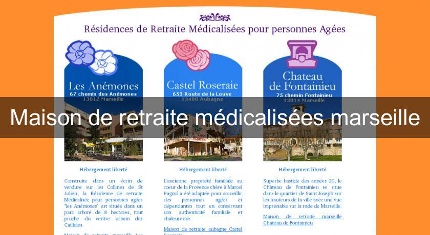 Maison de retraite médicalisées marseille Maison de retraite médicalisées marseille