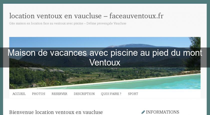 Maison de vacances avec piscine au pied du mont Ventoux Maison de vacances avec piscine au pied du mont Ventoux