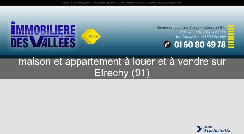 maison et appartement à louer et à vendre sur Etrechy (91)