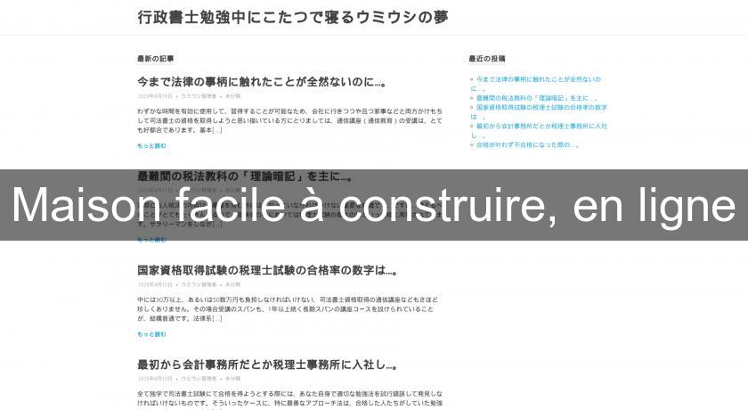 Maison facile à construire, en ligne