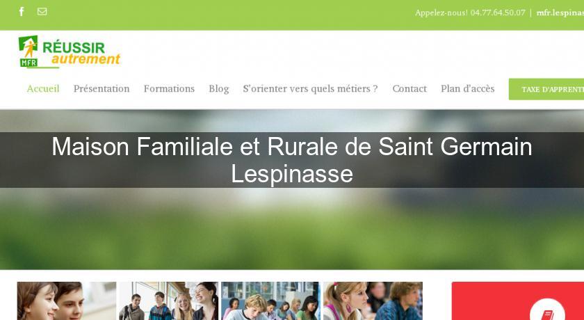 Maison Familiale et Rurale de Saint Germain Lespinasse Maison Familiale et Rurale de Saint Germain Lespinasse