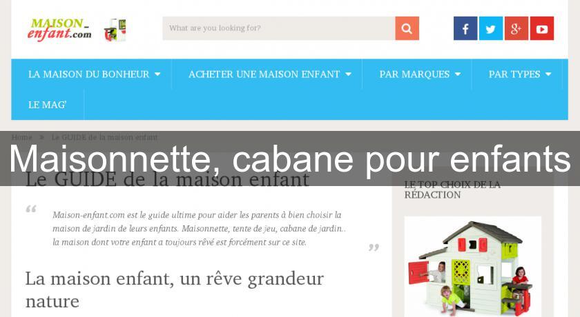Maisonnette, cabane pour enfants Maisonnette, cabane pour enfants