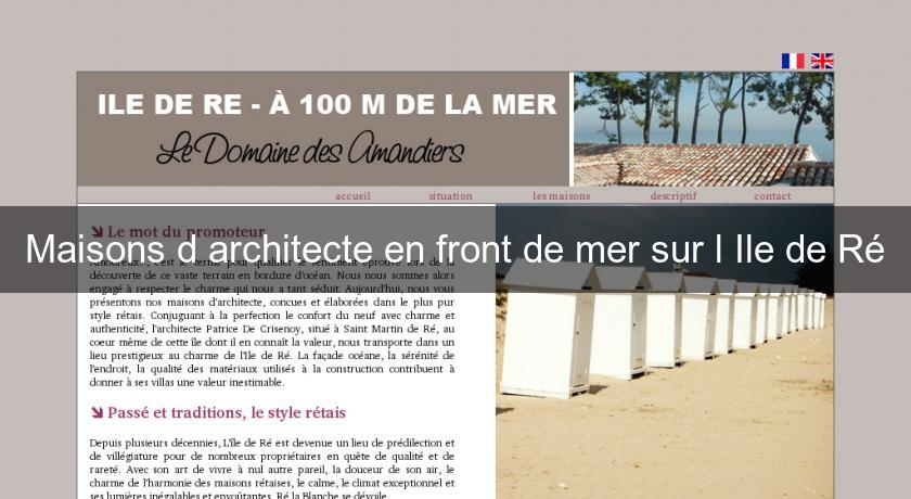 Maisons d'architecte en front de mer sur l'Ile de Ré Maisons d'architecte en front de mer sur l'Ile de Ré