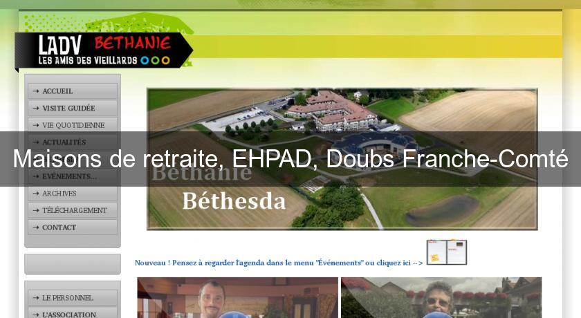 Maisons de retraite, EHPAD, Doubs Franche-Comté Maisons de retraite, EHPAD, Doubs Franche-Comté