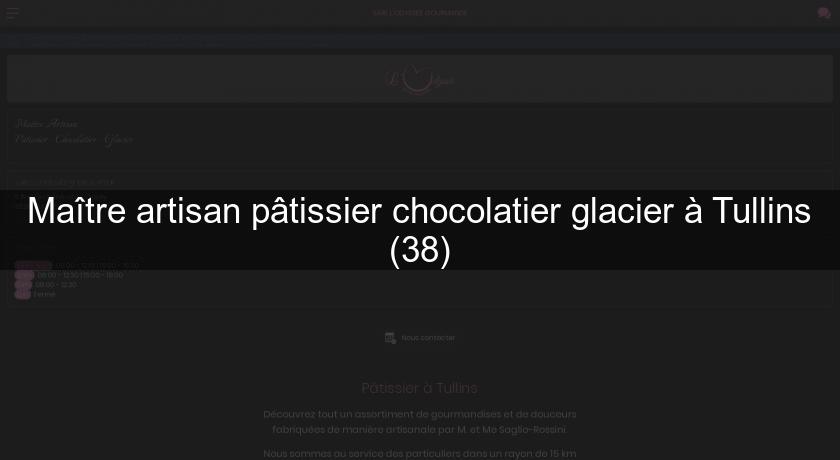 Maître artisan pâtissier chocolatier glacier à Tullins (38) Maître artisan pâtissier chocolatier glacier à Tullins (38)