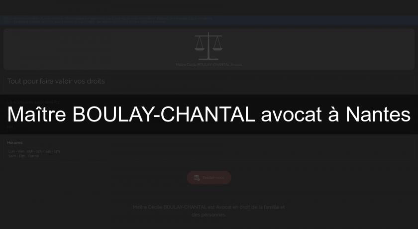 Maître BOULAY-CHANTAL avocat à Nantes