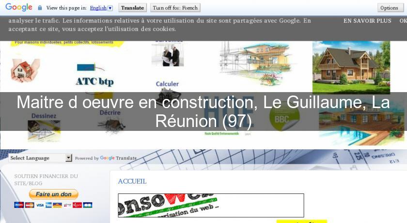 Maitre d'oeuvre en construction, Le Guillaume, La Réunion (97) Maitre d'oeuvre en construction, Le Guillaume, La Réunion (97)