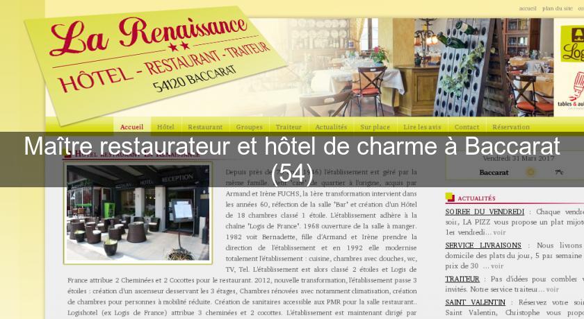 Maître restaurateur et hôtel de charme à Baccarat (54)