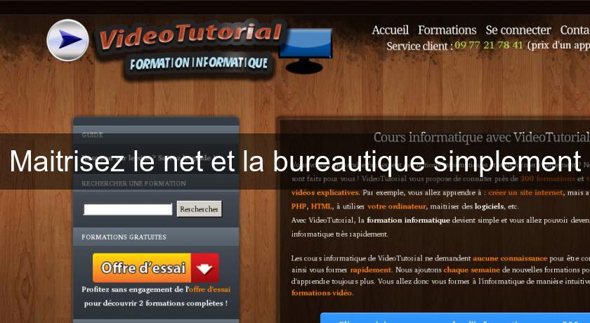 Maitrisez le net et la bureautique simplement Maitrisez le net et la bureautique simplement