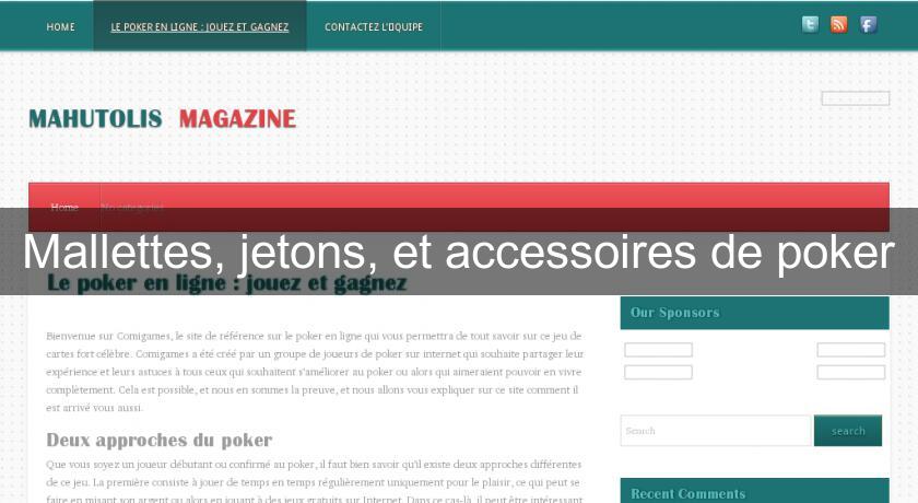 Mallettes, jetons, et accessoires de poker Mallettes, jetons, et accessoires de poker