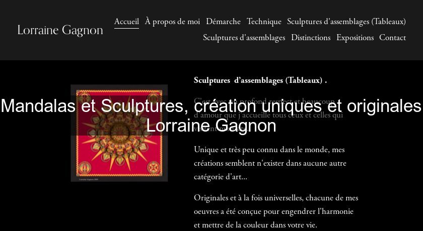 Mandalas et Sculptures, création uniques et originales Lorraine Gagnon Mandalas et Sculptures, création uniques et originales Lorraine Gagnon