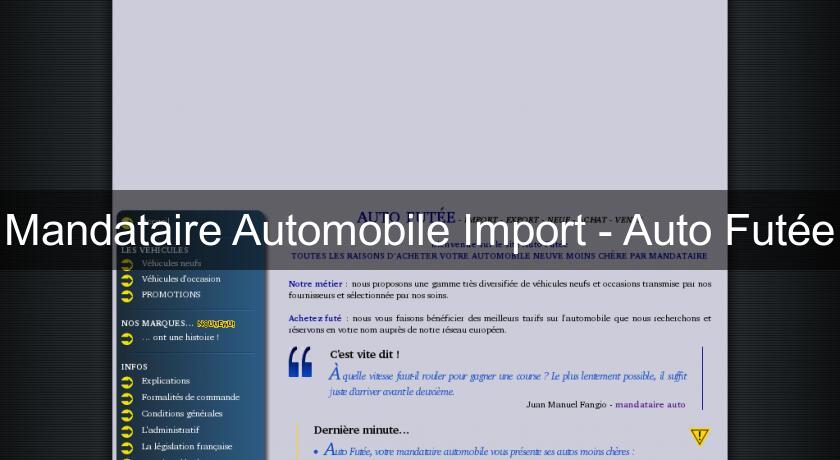 Mandataire Automobile Import - Auto Futée Mandataire Automobile Import - Auto Futée