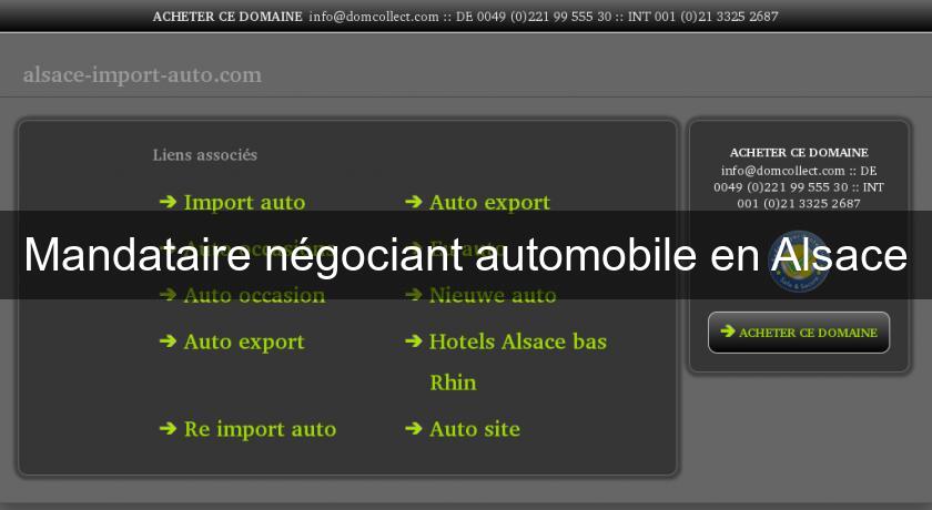 Mandataire négociant automobile en Alsace