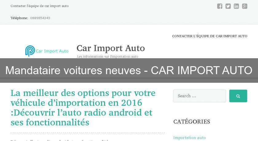 Mandataire voitures neuves - CAR IMPORT AUTO