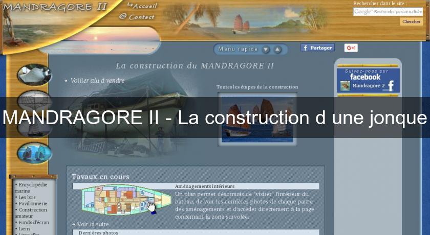 MANDRAGORE II - La construction d'une jonque