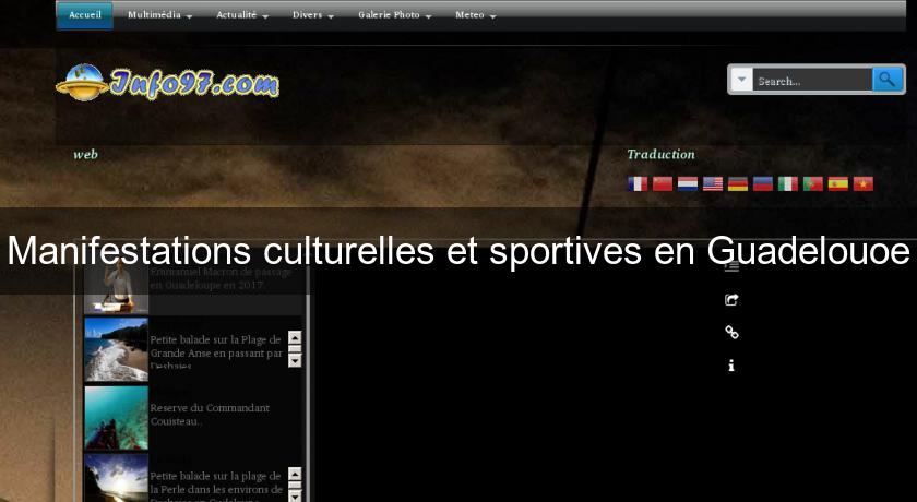 Manifestations culturelles et sportives en Guadelouoe Manifestations culturelles et sportives en Guadelouoe