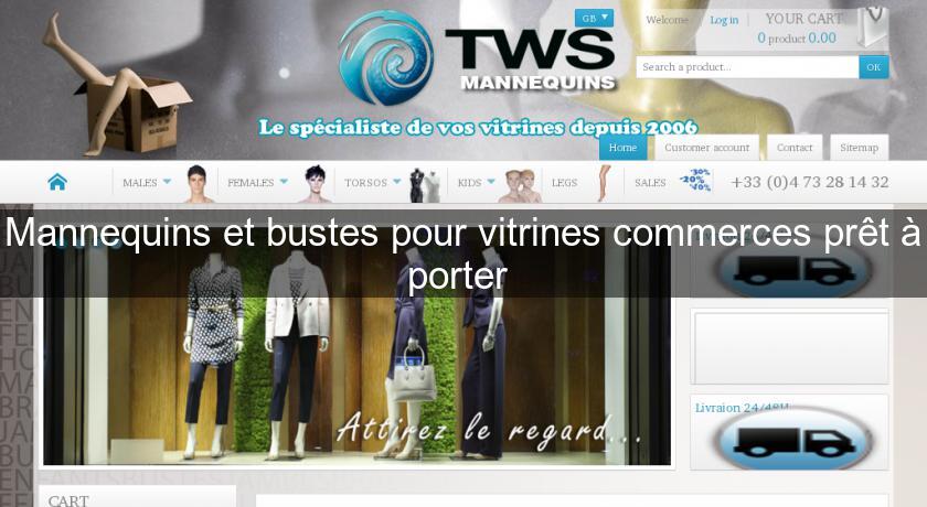 Mannequins et bustes pour vitrines commerces prêt à porter 