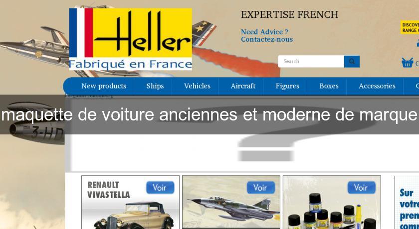 maquette de voiture anciennes et moderne de marque maquette de voiture anciennes et moderne de marque