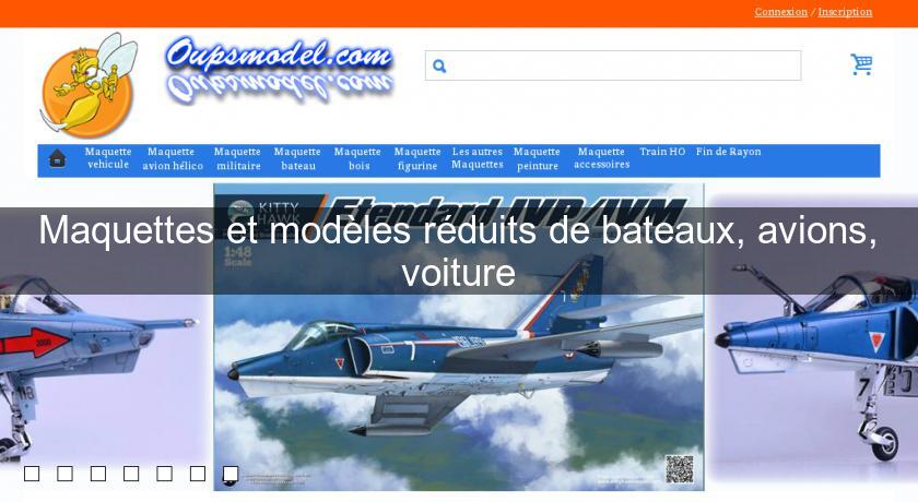 Maquettes et modèles réduits de bateaux, avions, voiture