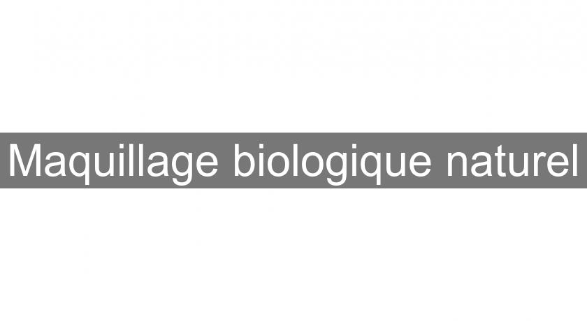 Maquillage biologique naturel Maquillage biologique naturel