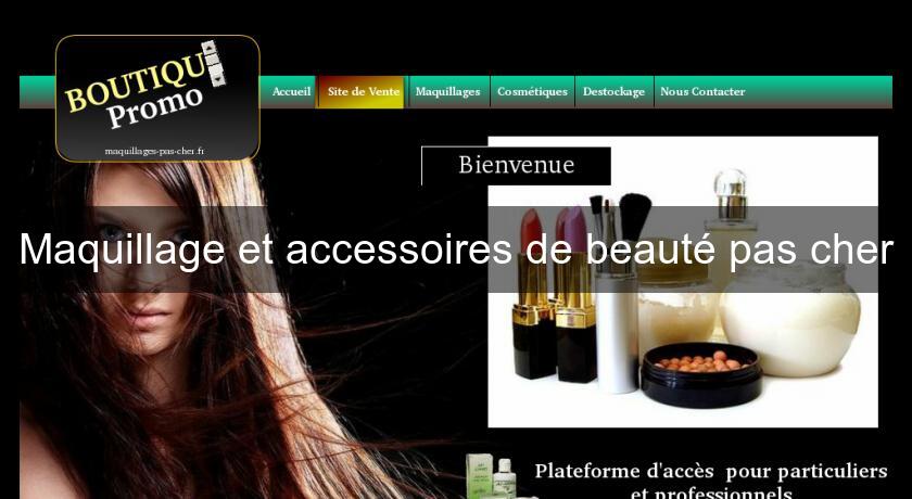 Maquillage et accessoires de beauté pas cher