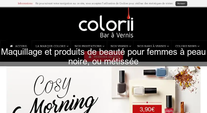 Maquillage et produits de beauté pour femmes à peau noire, ou métissée