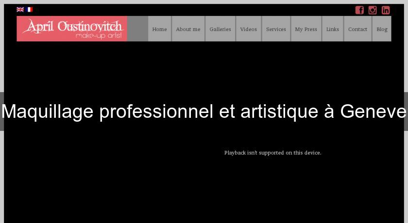 Maquillage professionnel et artistique à Geneve Maquillage professionnel et artistique à Geneve