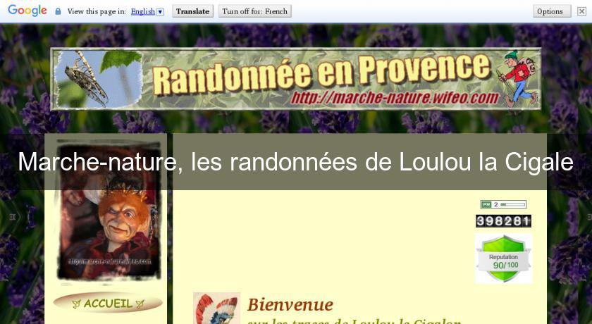 Marche-nature, les randonnées de Loulou la Cigale Marche-nature, les randonnées de Loulou la Cigale