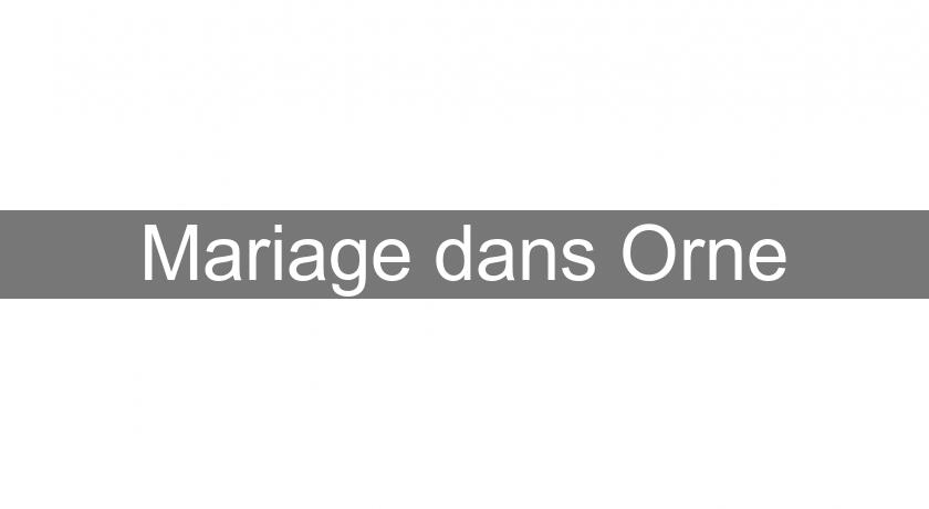 Mariage dans Orne Mariage dans Orne