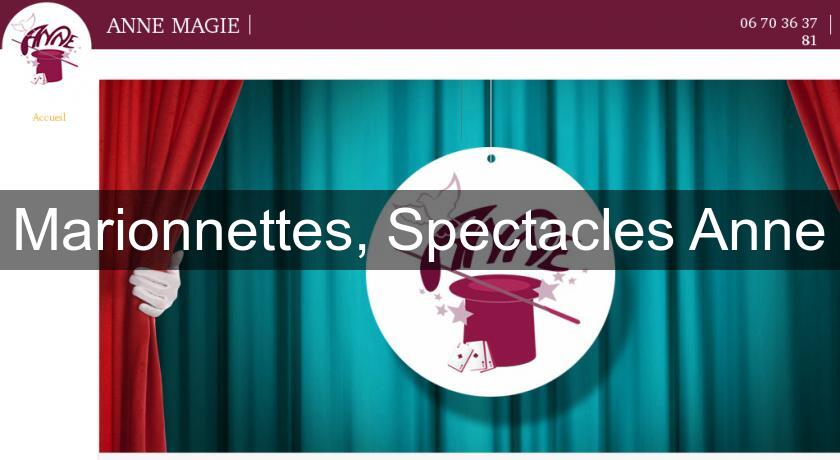 Marionnettes, Spectacles Anne Marionnettes, Spectacles Anne