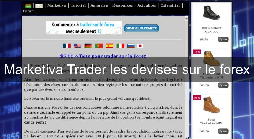 Marketiva Trader les devises sur le forex Marketiva Trader les devises sur le forex