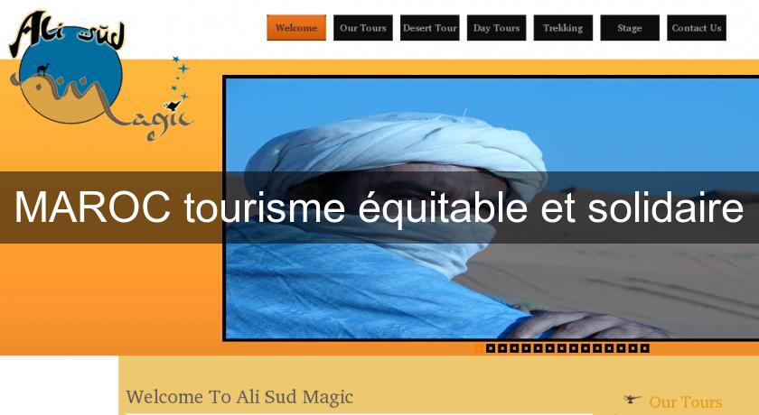 MAROC tourisme équitable et solidaire MAROC tourisme équitable et solidaire