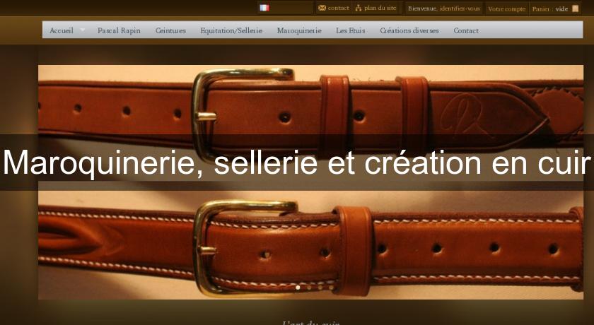 Maroquinerie, sellerie et création en cuir Maroquinerie, sellerie et création en cuir