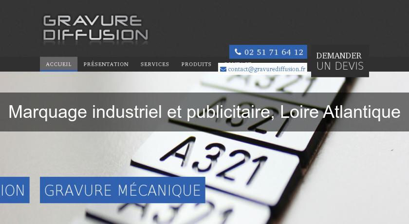 Marquage industriel et publicitaire, Loire Atlantique Marquage industriel et publicitaire, Loire Atlantique