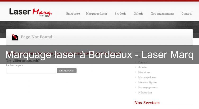 Marquage laser à Bordeaux - Laser Marq
